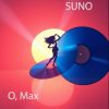 Pochette SUNO - O, Max SUNO - O, Max