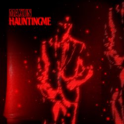 Pochette Maxun - Haunting Me
