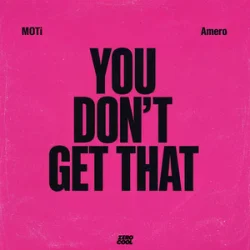 Pochette MOTi & Amero - You Don't Get That