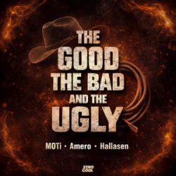 Pochette MOTi & Amero & Hallasen - The Good, The Bad and The Ugly