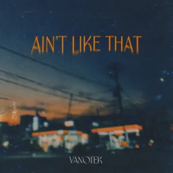 Pochette Vanotek - Ain't Like That