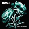 Pochette Bush - I Beat Loneliness Bush - I Beat Loneliness