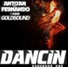 Pochette Antoan & Fernando feat. Goldsound - Dancin' (Radio Mix) Antoan & Fernando feat. Goldsound - Dancin' (Radio Mix)