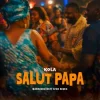 Pochette Kola - Salut Papa (Magnushevskyi Afro Remix) Kola - Salut Papa (Magnushevskyi Afro Remix)