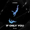 Pochette Dynoro - If Only You Dynoro - If Only You