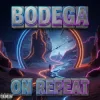 Pochette Bodega - On Repeat Bodega - On Repeat