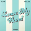 Pochette NOAM & AALLAR - Leave My Hand NOAM & AALLAR - Leave My Hand
