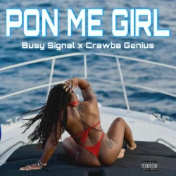 Pochette Busy Signal & Crawba Genius - Pon Me Girl