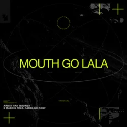 Pochette Armin van Buuren & Maddix & Caroline Roxy - Mouth Go LaLa
