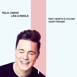 Pochette Felix Jaehn Feat. Hearts & Colors & Adam Trigger - Like A Riddle