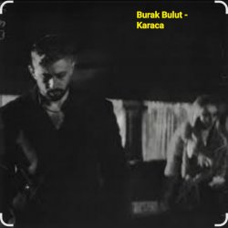 Pochette Burak Bulut - Karaca
