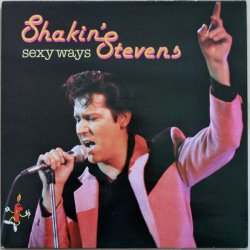 Pochette Shakin' Stevens and the Sunsets - Sexy Ways