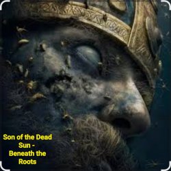 Pochette Son of the Dead Sun - Beneath the Roots