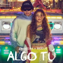 Pochette Shakira & Beéle - ALGO TÚ