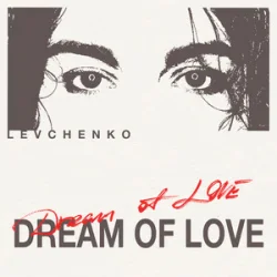 Pochette Levchenkо - Dream of Love