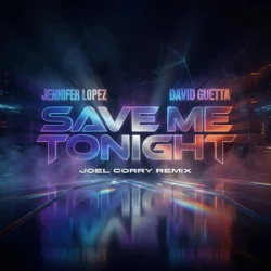 Pochette Jennifer Lopez & David Guetta - Save Me Tonight (Joel Corry Remix)