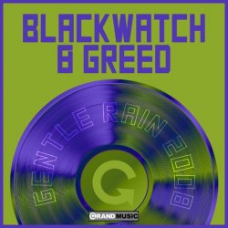 Pochette Bladewatch & Greed - Gentle Rain