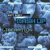 Pochette Matt Darey pres. Mash Up - Liberation (Ferry Corsten Remix) Matt Darey pres. Mash Up - Liberation (Ferry Corsten Remix)