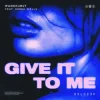 Pochette Wankelmut & Emma Wells - Give It To Me Wankelmut & Emma Wells - Give It To Me