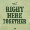 Pochette MOTi - Right Here Together MOTi - Right Here Together