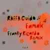 Pochette RAFFA GUIDO - Famax (Franky Rizardo Remix) RAFFA GUIDO - Famax (Franky Rizardo Remix)