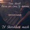Pochette Tivex Skrill, Parra for Cuva, Dj Antonio - Wicked game (DJ Shved&co mash) Tivex Skrill, Parra for Cuva, Dj Antonio - Wicked game (DJ Shved&co mash)