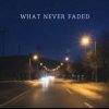 Pochette Lastbar90 - WHAT NEVER FADED Lastbar90 - WHAT NEVER FADED