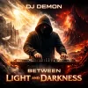 Pochette Dj DEMON - Between Light and Darkness Dj DEMON - Between Light and Darkness