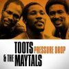 Pochette Toots & The Maytals - Pressure Drop Toots & The Maytals - Pressure Drop