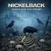 Pochette Nickelback - Bones For The Crows Nickelback - Bones For The Crows