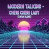 Pochette Modern Talking - Cheri Cheri Lady (Swan Blend) Modern Talking - Cheri Cheri Lady (Swan Blend)