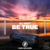 Pochette DJ JEDY - Be True DJ JEDY - Be True