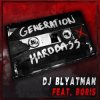 Pochette DJ Blyatman Feat. Life Of Boris - Generation Hardbass DJ Blyatman Feat. Life Of Boris - Generation Hardbass