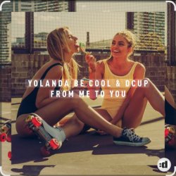 Pochette Yolanda Be Cool & DCUP - From Me To You (Original Mix)