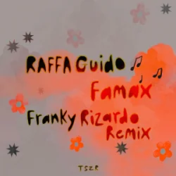 Pochette RAFFA GUIDO - Famax (Franky Rizardo Remix)