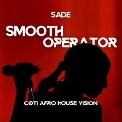 Pochette Sade - Smooth Operator [cøti Afro House Remix]