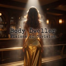 Pochette Visions of Division - Body Dweller
