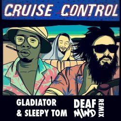 Pochette Gladiator & Sleepy Tom - Cruise Control (Deafmind Remix)