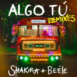 Pochette Shakira & Beéle - ALGO TÚ (Shimza Remix)