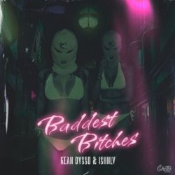 Pochette KEAN DYSSO & ISHNLV - Baddest Bitches