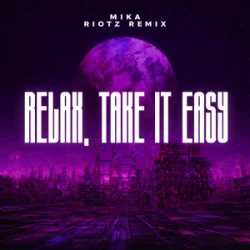 Pochette MIKA - Relax, Take It Easy (RIOTZ Remix)