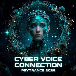 Pochette Cyber Voice - Connection Psy Trance 2026 (Mix)
