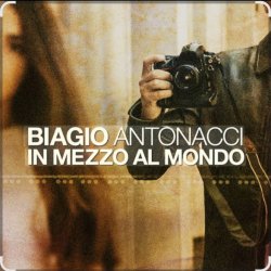 Pochette Biagio Antonacci - In mezzo al mondo
