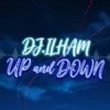 Pochette DJ.ILHAM - UP and DOWN DJ.ILHAM - UP and DOWN