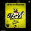 Pochette Pat B & High Resistance - Jumpers In The Place Pat B & High Resistance - Jumpers In The Place
