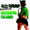 Pochette Alex Gaudino & Crystal Waters - Destination Calabr Alex Gaudino & Crystal Waters - Destination Calabr