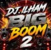 Pochette DJ.ILHAM - Big Boom 2 DJ.ILHAM - Big Boom 2