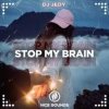 Pochette DJ JEDY - Stop My Brain DJ JEDY - Stop My Brain