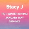 Pochette Stacy J - Hot Winter-Spring January-May Deep Mix 2026 Stacy J - Hot Winter-Spring January-May Deep Mix 2026