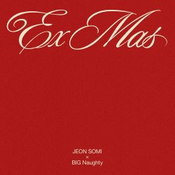 Pochette JEON SOMI & Big Naughty - Ex-Mas